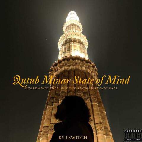 Qutub Minar State of Mind