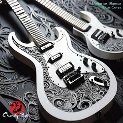 Guitarras Blancas (E.V. Bass Cover)
