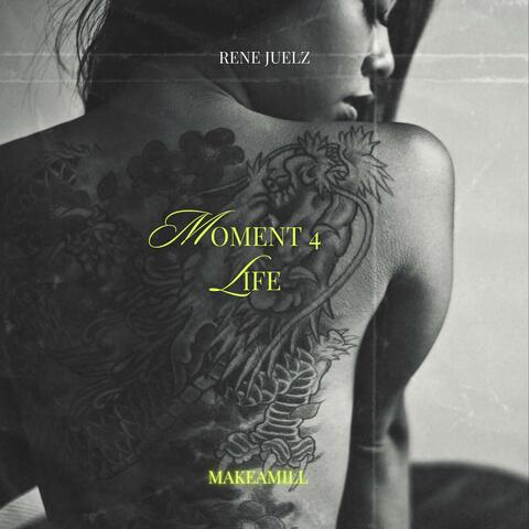 Moment 4 Life
