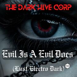 Evil Is As Evil Does