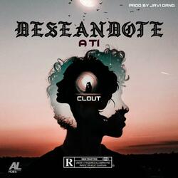 DESEANDOTE A TI