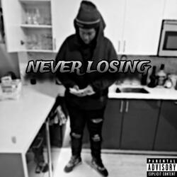 Never Losing