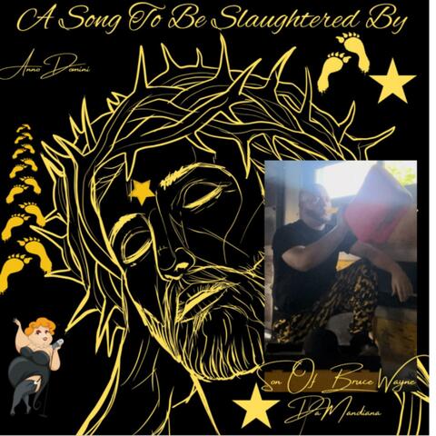 A Song To Be Slaughtered By