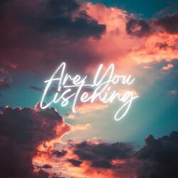 Are you listening (Special Version)