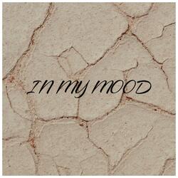 In My Mood