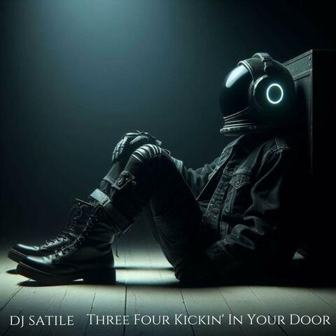 Three Four Kickin' In Your Door