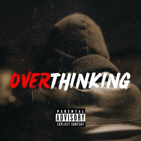 Overthinking