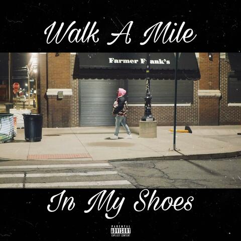 Walk A Mile In My Shoes