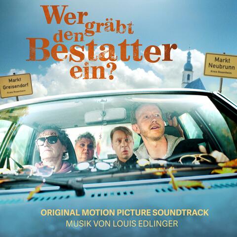 Wer gräbt den Bestatter ein? (Original Motion Picture Soundtrack)