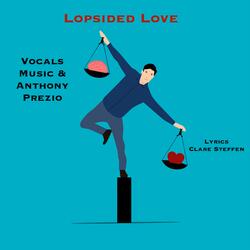 Lopsided Love (feat. Anthony Prezio)