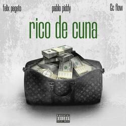 Rico de cuna (feat. Pablo piddy & Félix pegato)