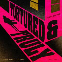 Tortured & Truly (Band Mix)
