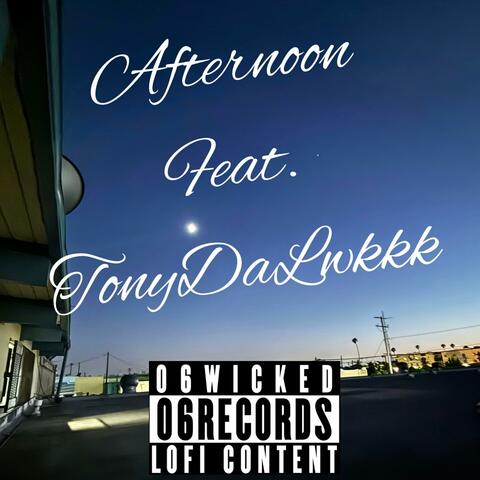Afternoon (feat. Tonydalwkkk)