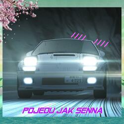 POJEDU JAK SENNA
