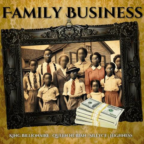 Family Business (feat. SillyCe & Highness)