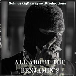 All about the benjamins