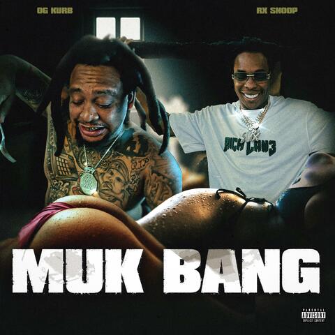 Muk Bang (feat. Rx Snoop)