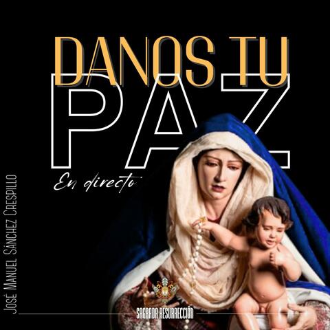 Danos Tu Paz (En directo)