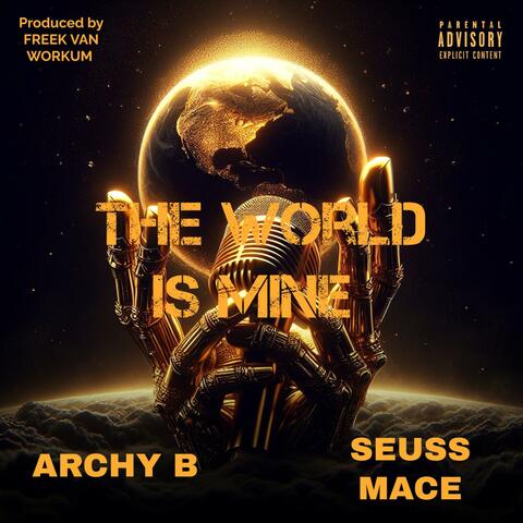 The World Is Mine (feat. Seuss Mace)
