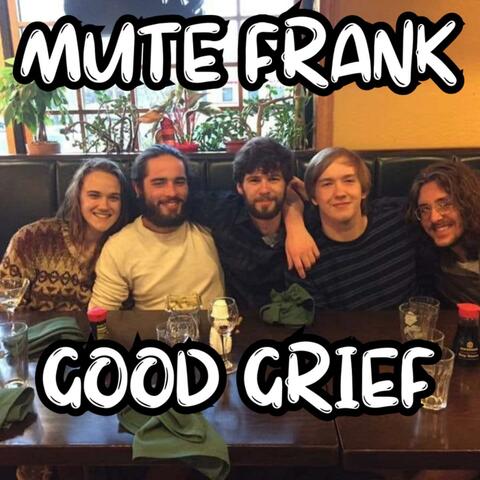 Good Grief (feat. The Plague Review)