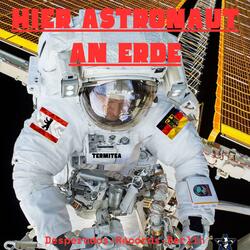 Hier Astronaut an Erde