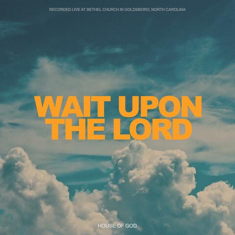 Wait Upon The Lord (Single)
