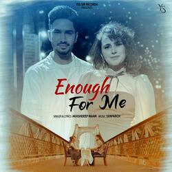 Enough For Me
