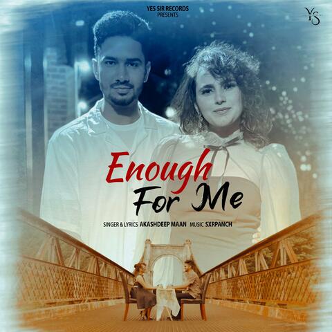 Enough For Me