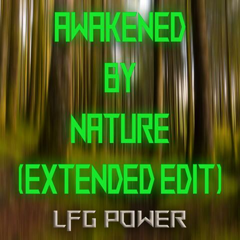 Awakened by Nature (Extended Edit)