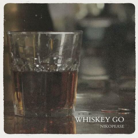 WHISKEY GO