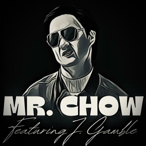 Mr. Chow