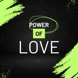 POWER OF LOVE