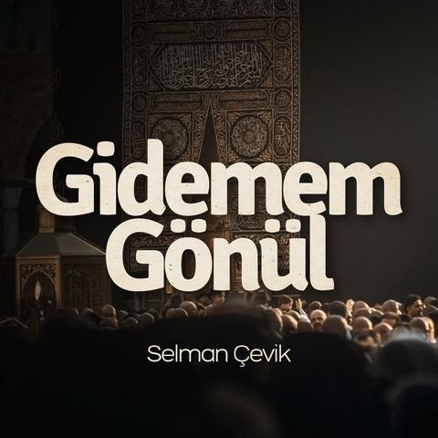 Gidemem Gönül