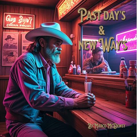 Past Day's & New Ways