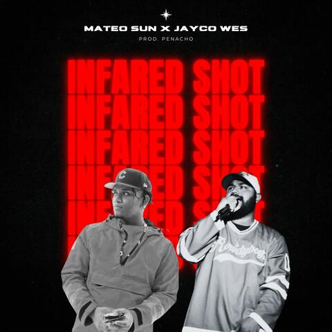 INFARED SHOT (feat. Mateo Sun)