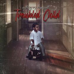 Troubled Child