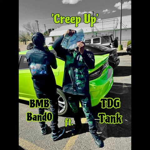 Creep Up (feat. TDG Tank)