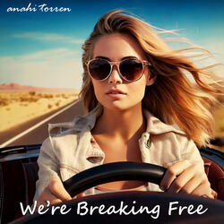 We're Breaking Free