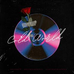Cold World (feat. SelfMade Kell & Baby Naybahood)