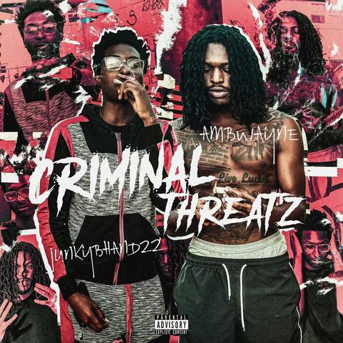 CRIMINAL THREATZ (feat. Junkybhandzz)