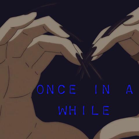 Once In A While