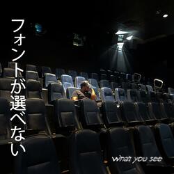 What You See