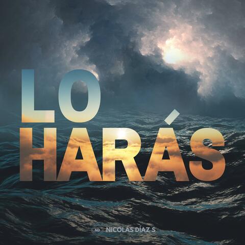 Lo Harás