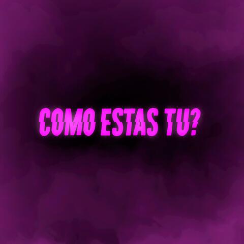 Como estas tu?