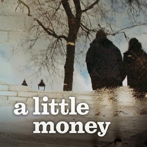 A Little Money