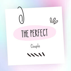 THE PRFECT COUPLE