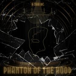 Phantom of the Hood