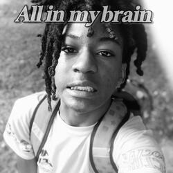 All In My Brain