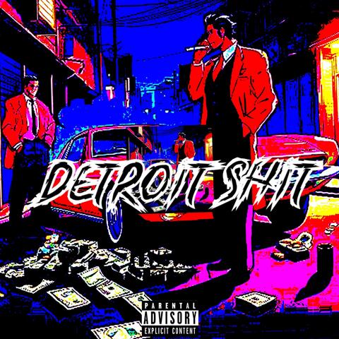 Detroit Shit (feat Ba$h Da God)