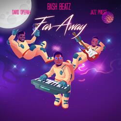FAR Away (feat. DavidOperah & JazzPriest.)